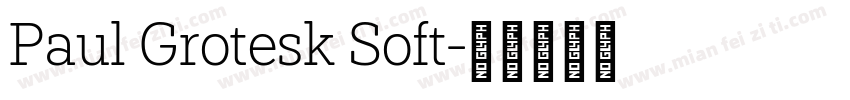 Paul Grotesk Soft字体转换
